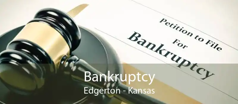 Bankruptcy Edgerton - Kansas