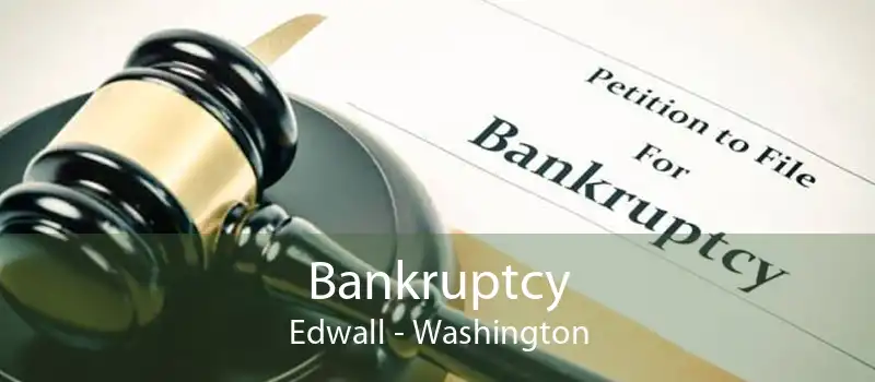 Bankruptcy Edwall - Washington
