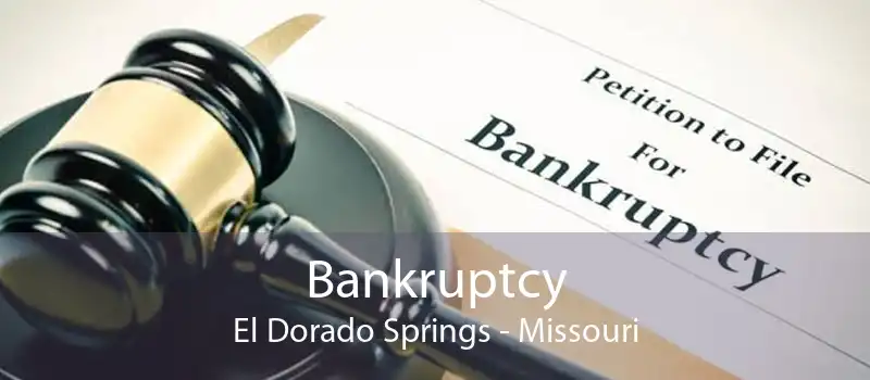 Bankruptcy El Dorado Springs - Missouri