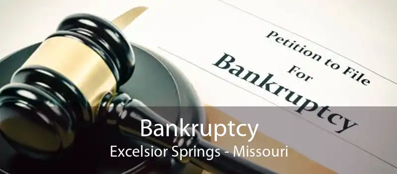 Bankruptcy Excelsior Springs - Missouri