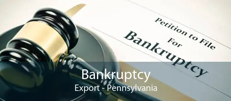 Bankruptcy Export - Pennsylvania