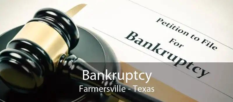 Bankruptcy Farmersville - Texas