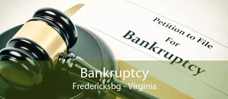 Bankruptcy Fredericksbg - Virginia