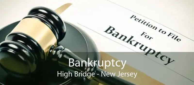 Bankruptcy High Bridge - New Jersey