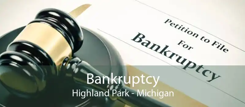 Bankruptcy Highland Park - Michigan