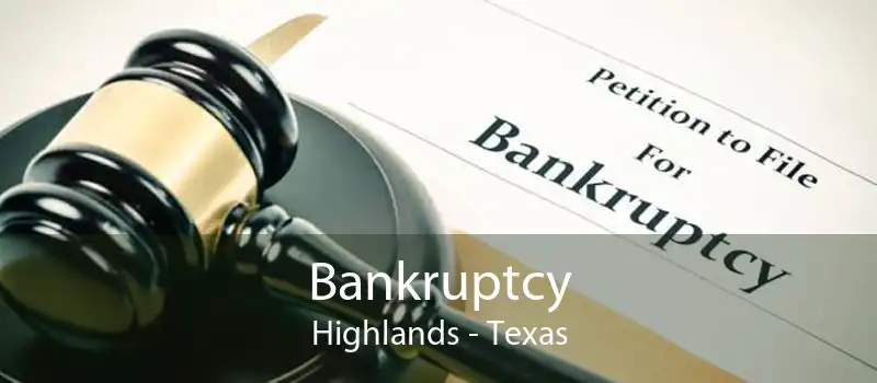 Bankruptcy Highlands - Texas