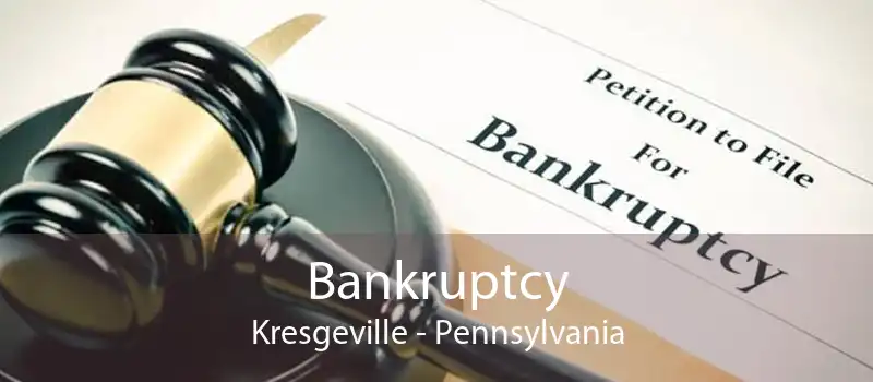 Bankruptcy Kresgeville - Pennsylvania