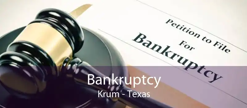 Bankruptcy Krum - Texas