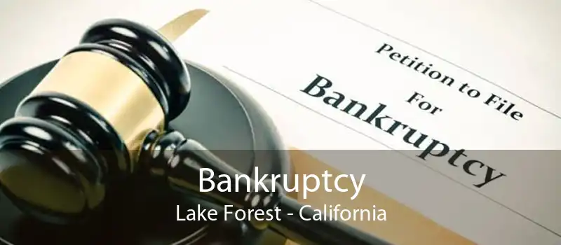 Bankruptcy Lake Forest - California