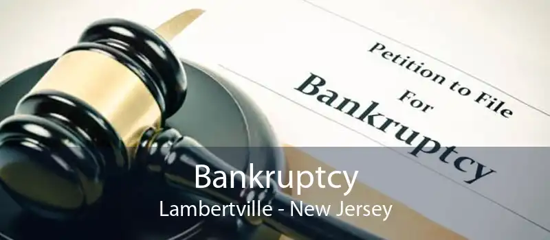 Bankruptcy Lambertville - New Jersey