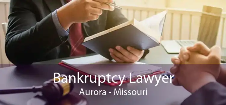 Bankruptcy Lawyer Aurora - Missouri