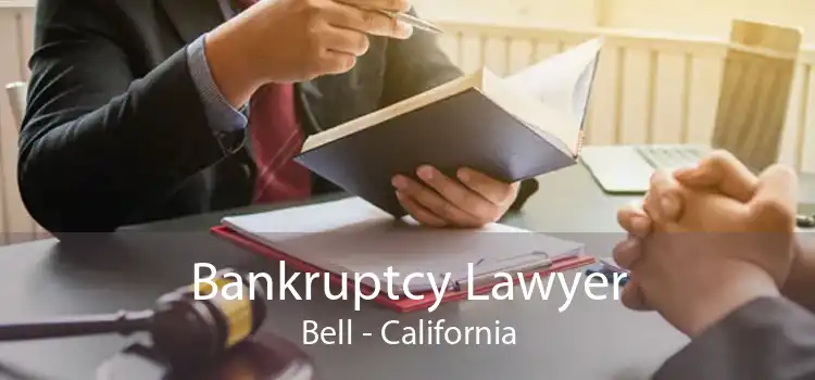 Bankruptcy Lawyer Bell - California