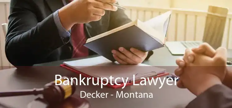 Bankruptcy Lawyer Decker - Montana