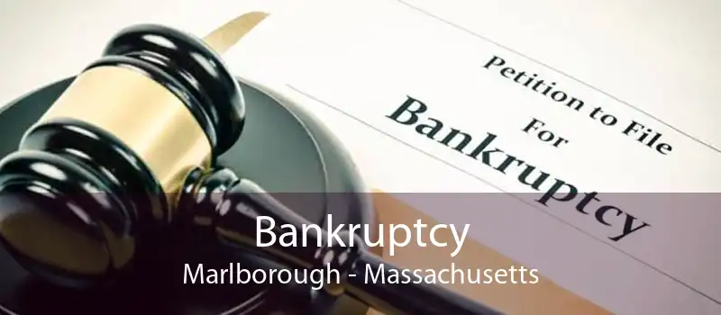 Bankruptcy Marlborough - Massachusetts