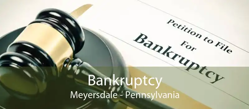 Bankruptcy Meyersdale - Pennsylvania