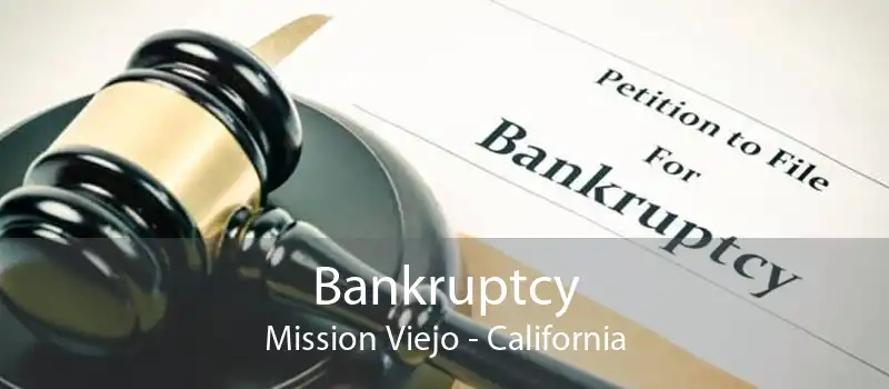 Bankruptcy Mission Viejo - California