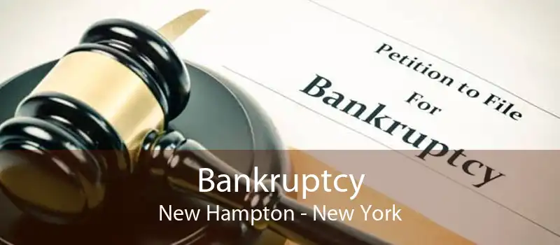 Bankruptcy New Hampton - New York