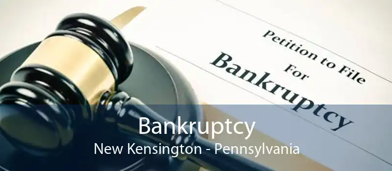 Bankruptcy New Kensington - Pennsylvania