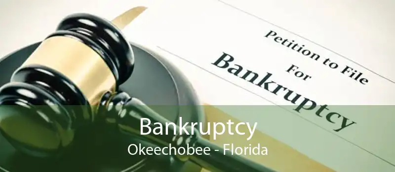 Bankruptcy Okeechobee - Florida