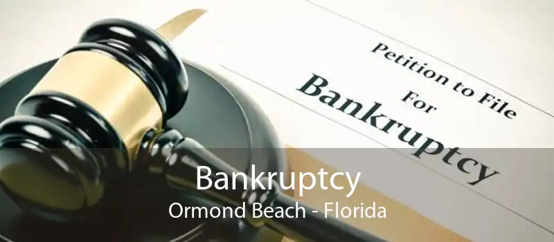 Bankruptcy Ormond Beach - Florida