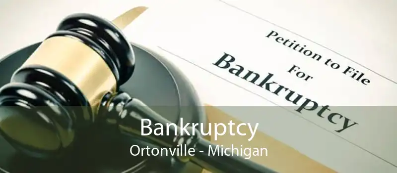 Bankruptcy Ortonville - Michigan