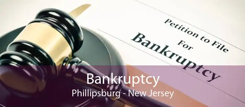 Bankruptcy Phillipsburg - New Jersey