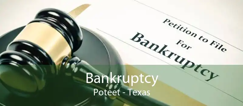 Bankruptcy Poteet - Texas