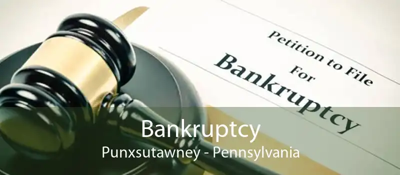 Bankruptcy Punxsutawney - Pennsylvania