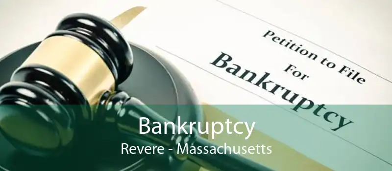 Bankruptcy Revere - Massachusetts