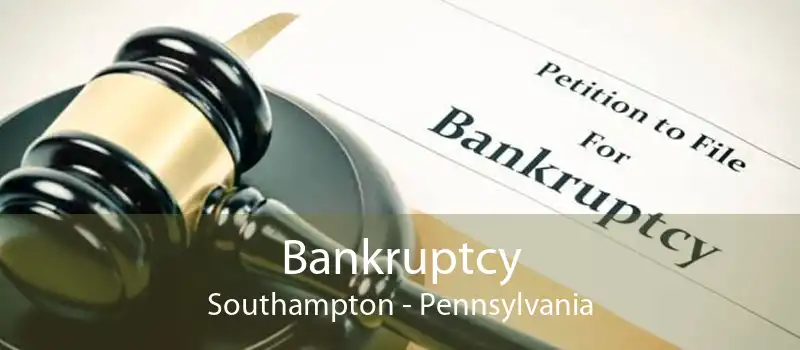 Bankruptcy Southampton - Pennsylvania