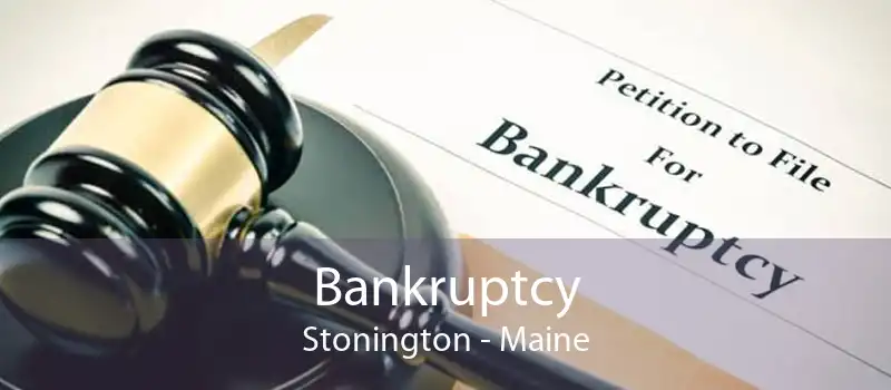 Bankruptcy Stonington - Maine