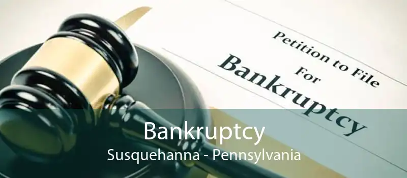 Bankruptcy Susquehanna - Pennsylvania