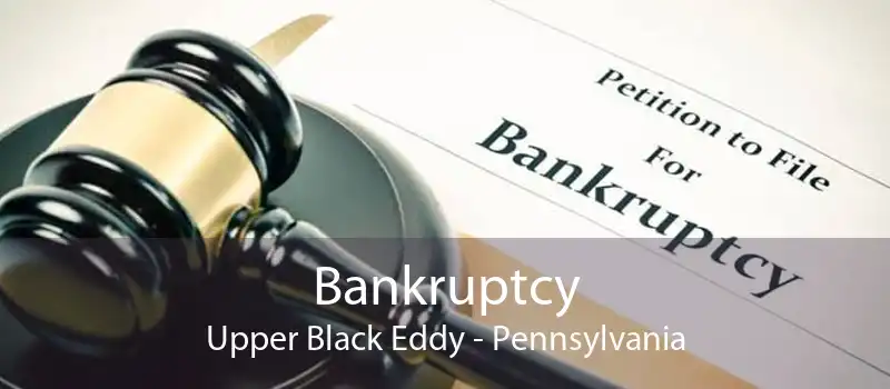 Bankruptcy Upper Black Eddy - Pennsylvania