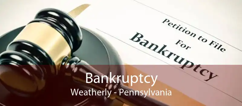 Bankruptcy Weatherly - Pennsylvania