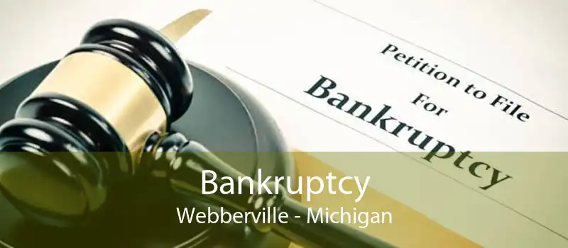 Bankruptcy Webberville - Michigan