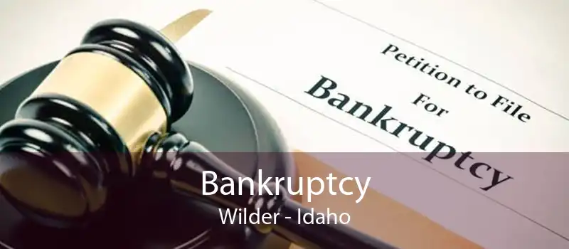Bankruptcy Wilder - Idaho