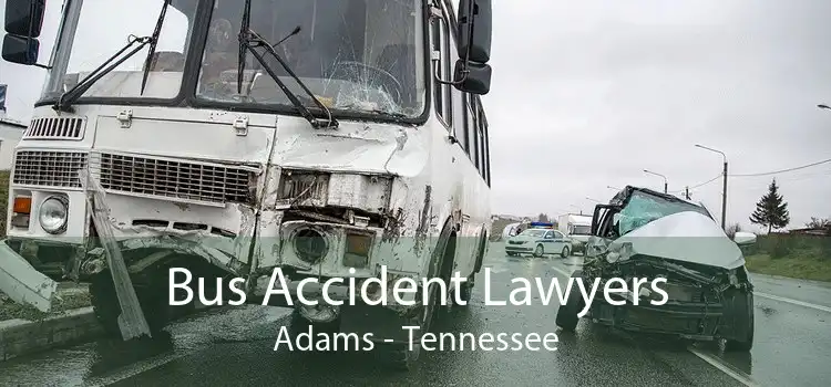 Bus Accident Lawyers Adams - Tennessee