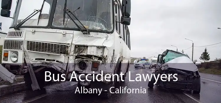 Bus Accident Lawyers Albany - California