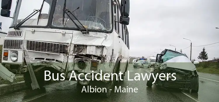 Bus Accident Lawyers Albion - Maine