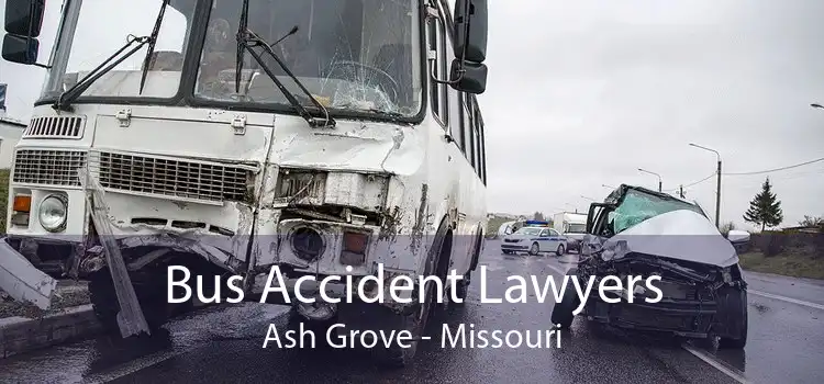 Bus Accident Lawyers Ash Grove - Missouri