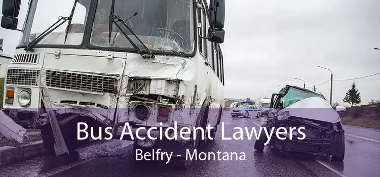Bus Accident Lawyers Belfry - Montana