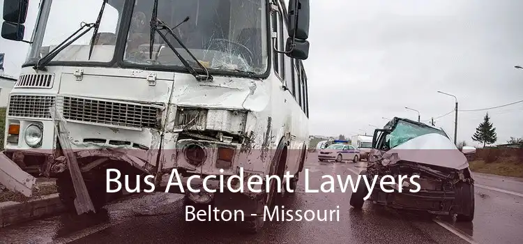 Bus Accident Lawyers Belton - Missouri