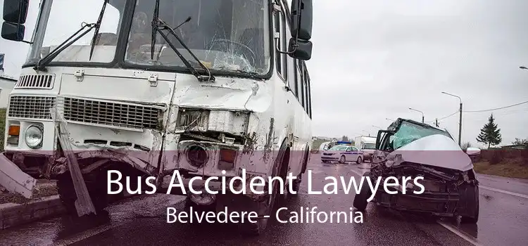 Bus Accident Lawyers Belvedere - California