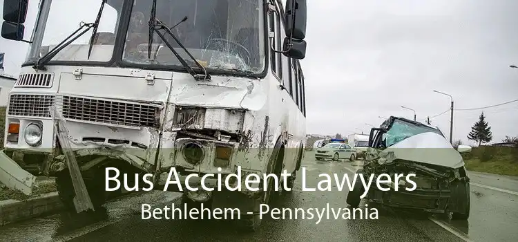 Bus Accident Lawyers Bethlehem - Pennsylvania