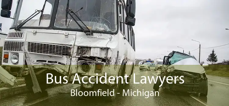 Bus Accident Lawyers Bloomfield - Michigan