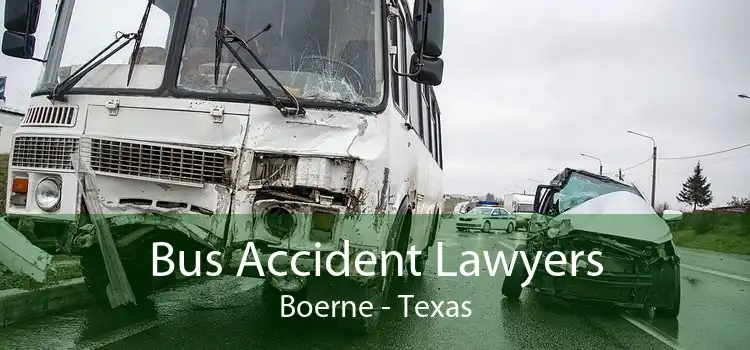 Bus Accident Lawyers Boerne - Texas