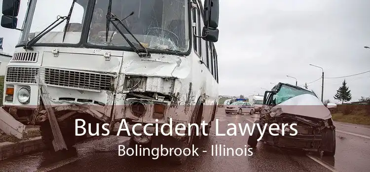 Bus Accident Lawyers Bolingbrook - Illinois