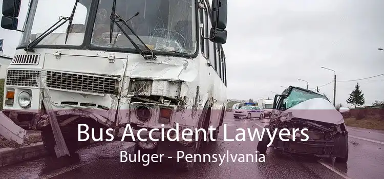 Bus Accident Lawyers Bulger - Pennsylvania
