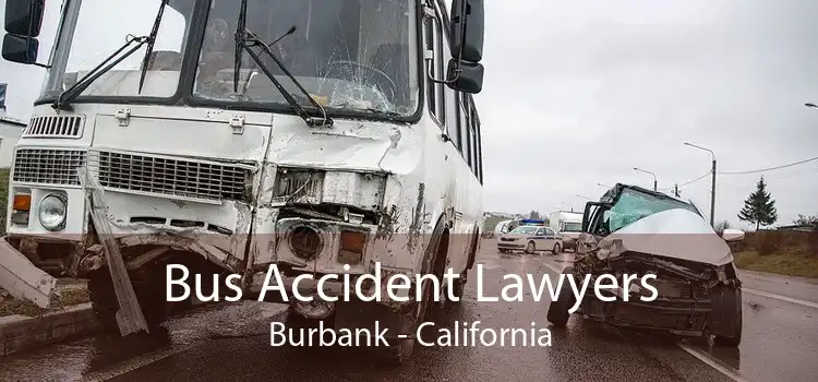 Bus Accident Lawyers Burbank - California