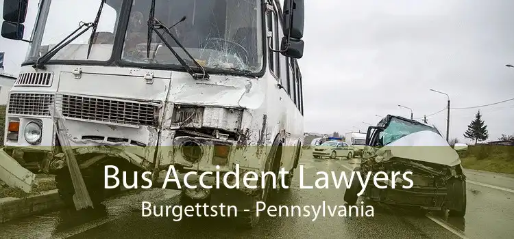 Bus Accident Lawyers Burgettstn - Pennsylvania